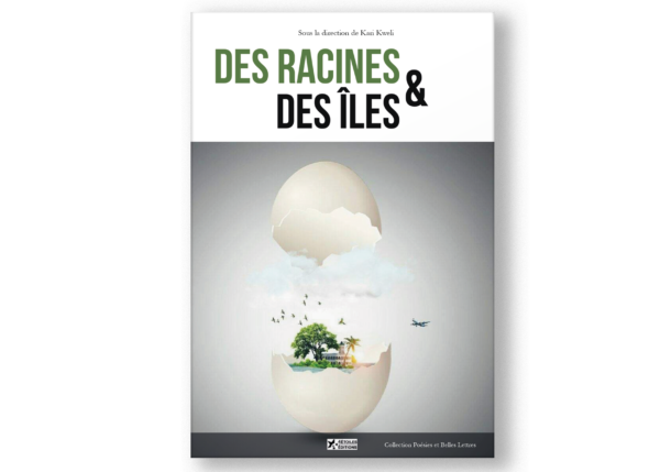 Des racines et des îles