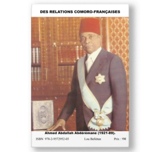 Couverture du livre Des Relations Comoro-Françaises, montrant les portraits d'Ahmed Abdallah Abdérémane et de Louis XIII, emblématiques des relations historiques entre les Comores et la France.