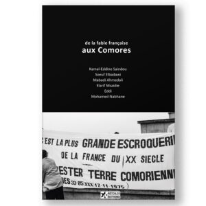 Couverture du livre De la fable française aux Comores, explorant la reconstruction historique et la quête d'une perspective archipélique sur les réalités des Comores.