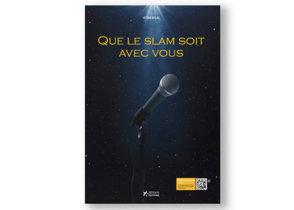 Couverture du livre "Que le slam soit avec vous" d’Is’sm Bilal, recueil de slam et poésie publié par 4 Étoiles Éditions,