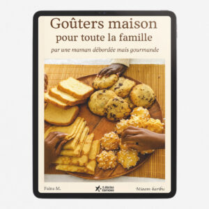 Couverture du livre “Goûters maison pour toute la famille”, un recueil de recettes simples et gourmandes pour préparer des goûters faits maison.